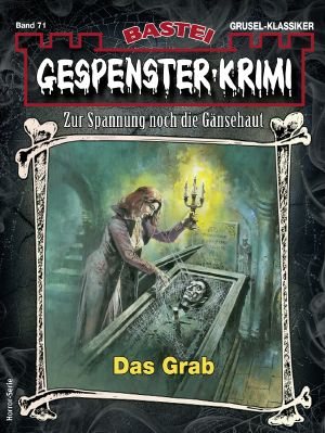 [Gespenster-Krimi-NEU 71] • Das Grab